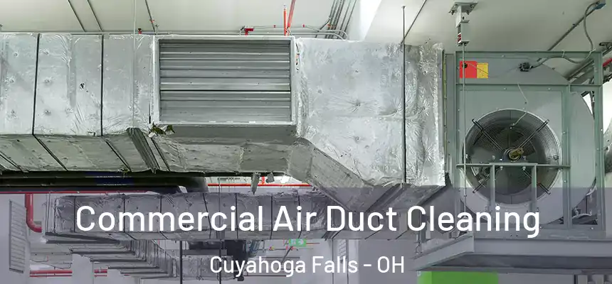 Commercial Air Duct Cleaning Cuyahoga Falls - OH